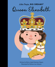 Load image into Gallery viewer, Little People, Big Dreams Book - Queen Elizabeth