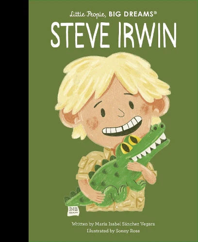 Little People, Big Dreams Book - Steve Irwin